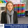 School Ready – Encouraging Your Child to Become Familiar with the Golden Words
