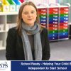 School Ready – Helping Your Child Be Independent to Start School